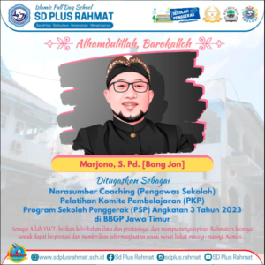 Narasumber Coaching (Pengawas Sekolah) – Ustadz Marjono, S. Pd. [Bang Jon] – Wali Kelas 4A